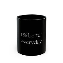 Load image into Gallery viewer, 1% Better Everyday Mug
