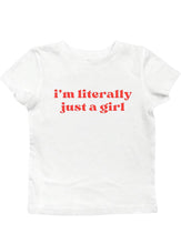 Load image into Gallery viewer, I’M LITERALLY JUST A GIRL | Crop Tee
